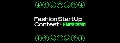 Se busca idea hecha realidad: Fashion StartUp Contest lanza su tercera edición